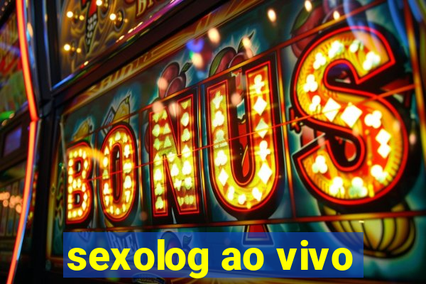 sexolog ao vivo